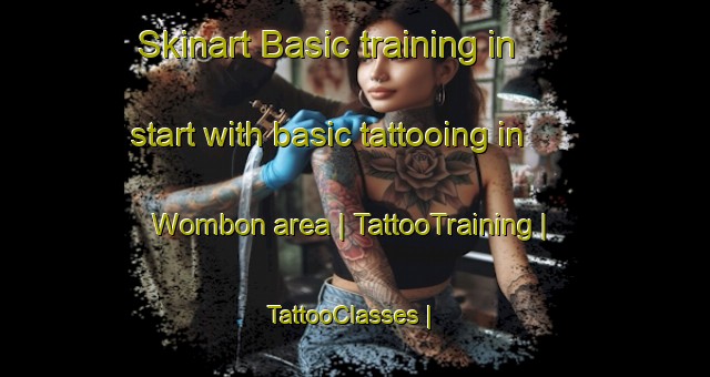 Skinart Basic training in start with basic tattooing in Wombon area | TattooTraining | TattooClasses | SkinartTraining-Papua New Guinea